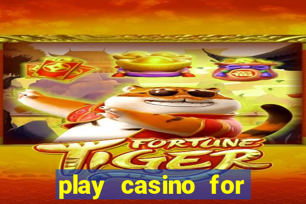 play casino for money online