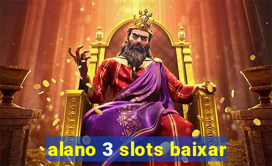 alano 3 slots baixar