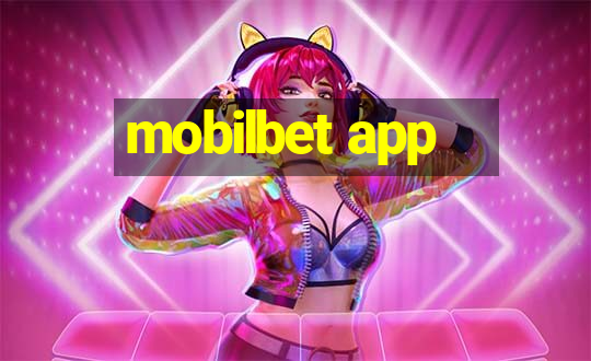 mobilbet app