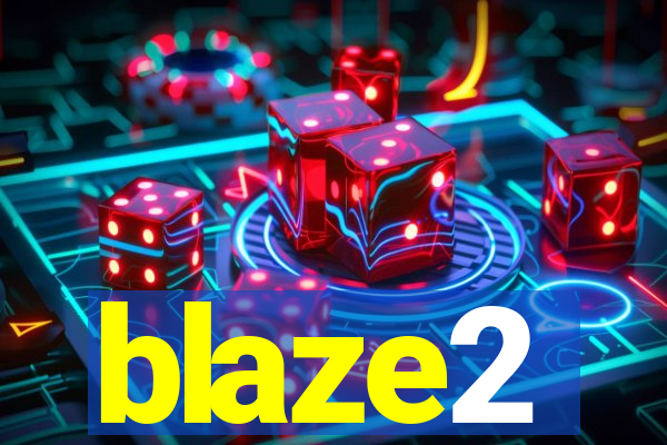 blaze2