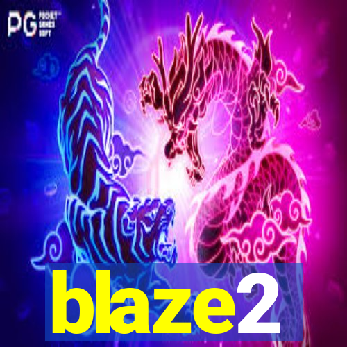 blaze2