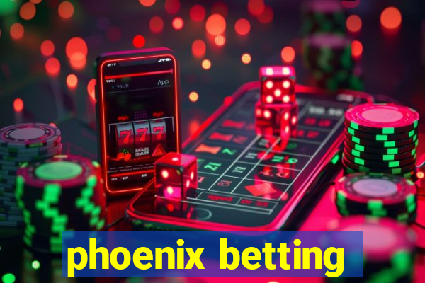 phoenix betting