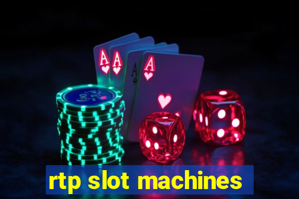 rtp slot machines