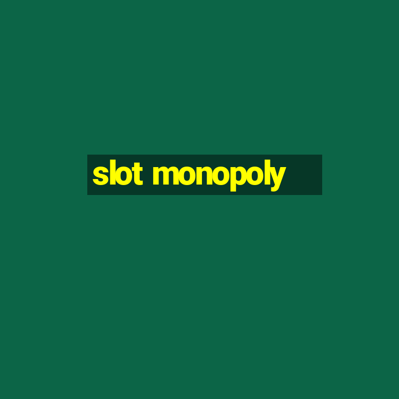 slot monopoly