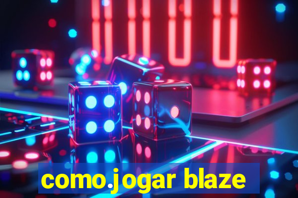 como.jogar blaze