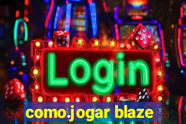 como.jogar blaze