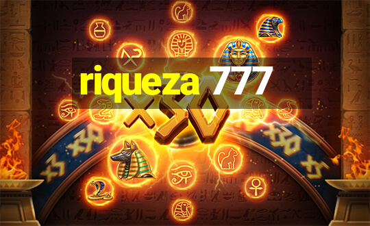 riqueza 777