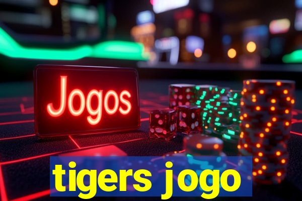 tigers jogo