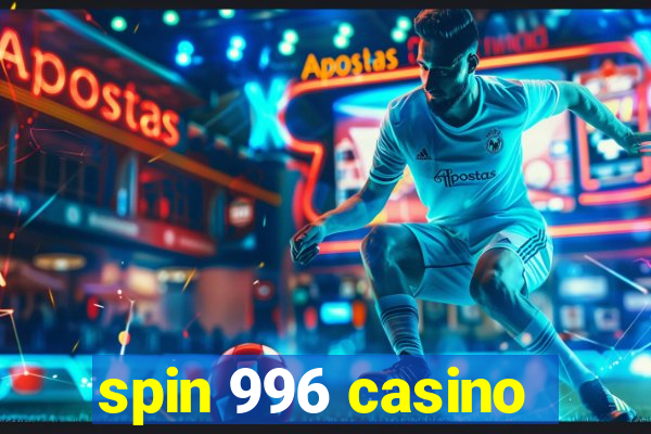 spin 996 casino