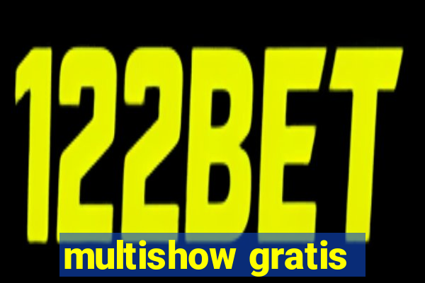 multishow gratis