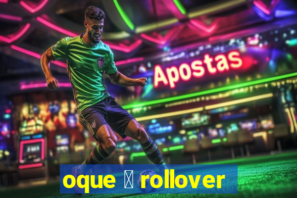 oque 茅 rollover