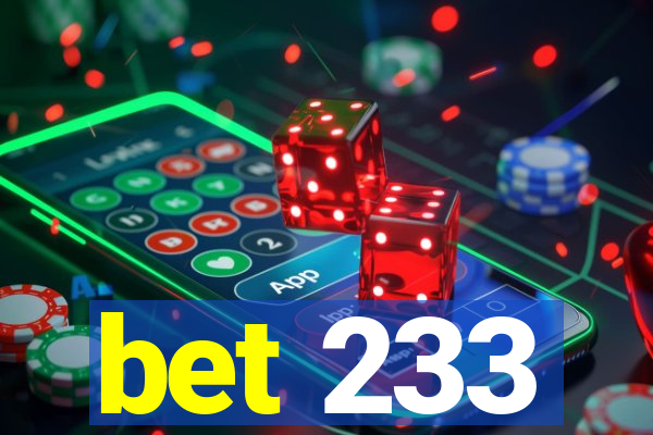 bet 233