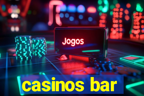 casinos bar