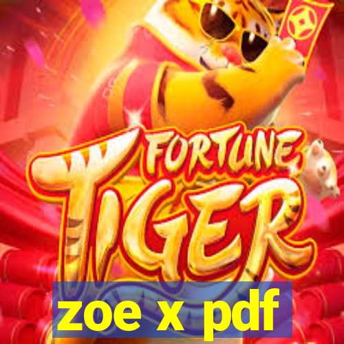 zoe x pdf