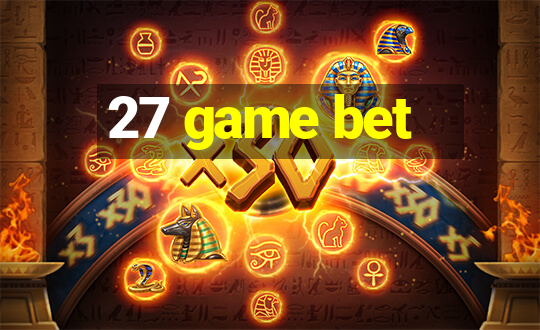 27 game bet