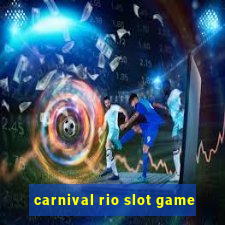 carnival rio slot game