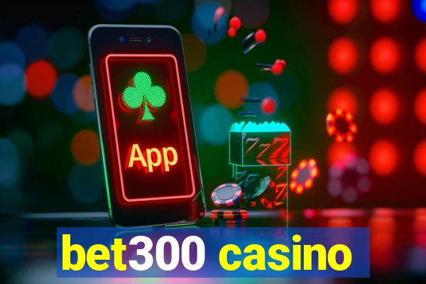 bet300 casino