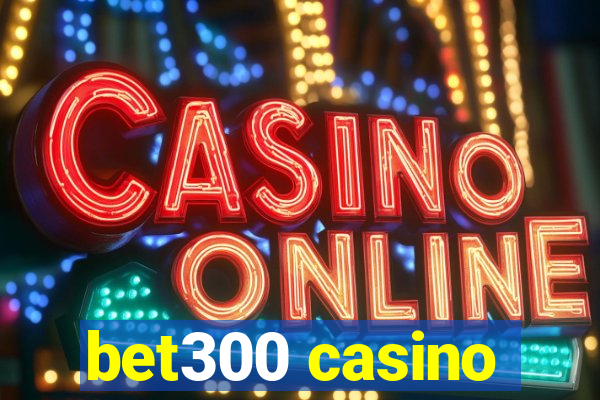 bet300 casino