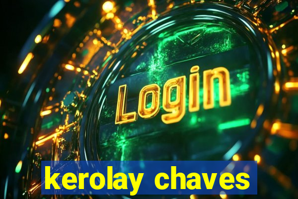 kerolay chaves