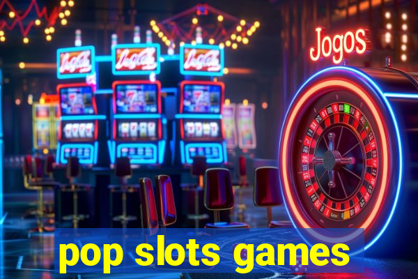 pop slots games