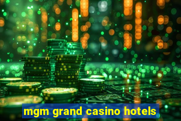 mgm grand casino hotels