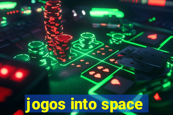 jogos into space