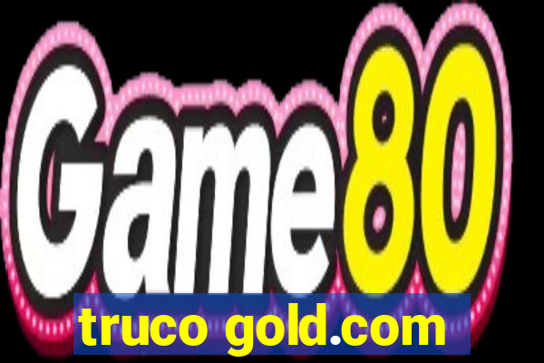 truco gold.com