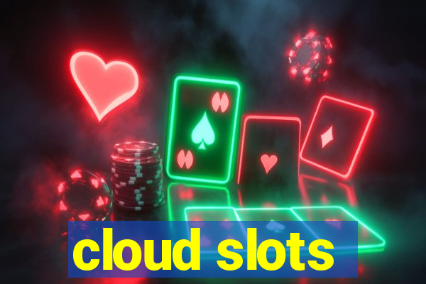 cloud slots