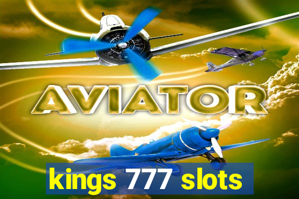 kings 777 slots