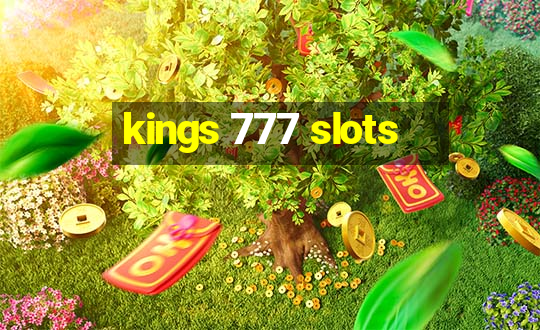 kings 777 slots