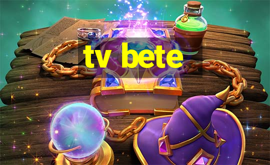 tv bete