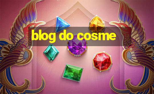 blog do cosme