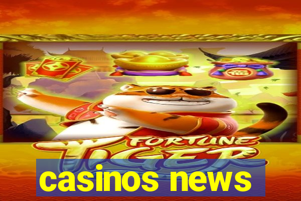 casinos news