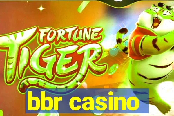 bbr casino