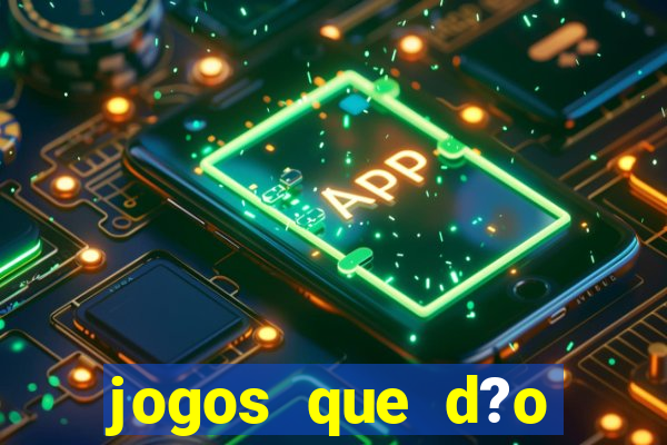 jogos que d?o dinheiro jogando