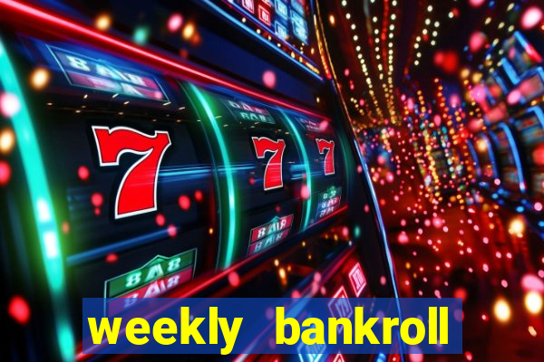 weekly bankroll booster password