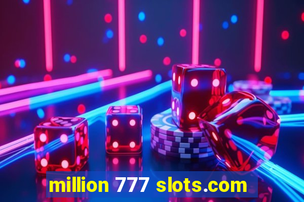 million 777 slots.com