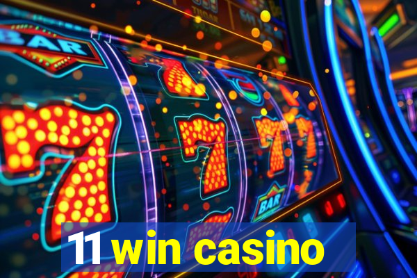 11 win casino