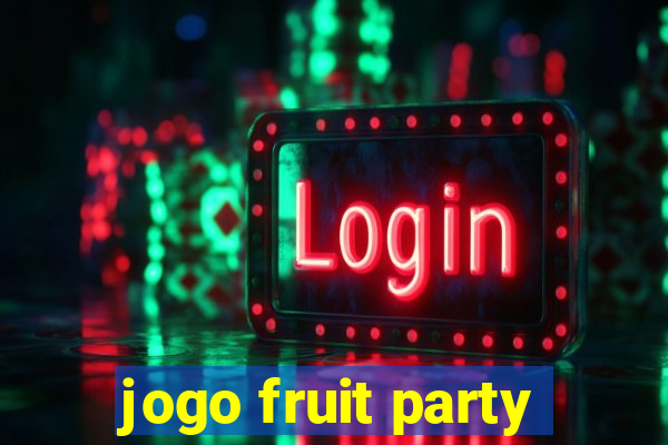 jogo fruit party