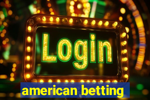 american betting