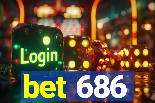 bet 686