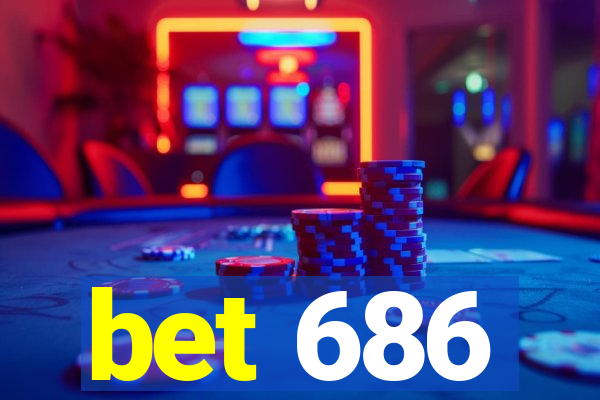 bet 686