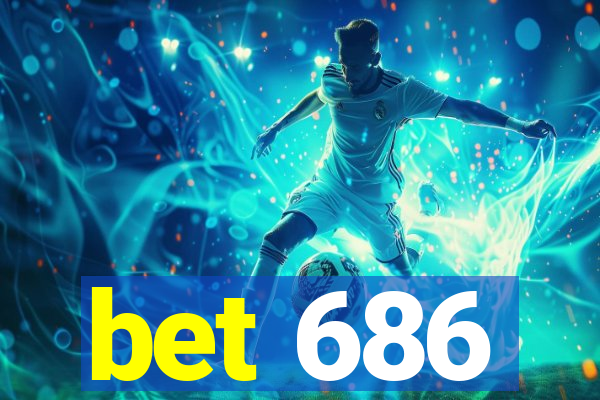 bet 686