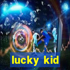 lucky kid