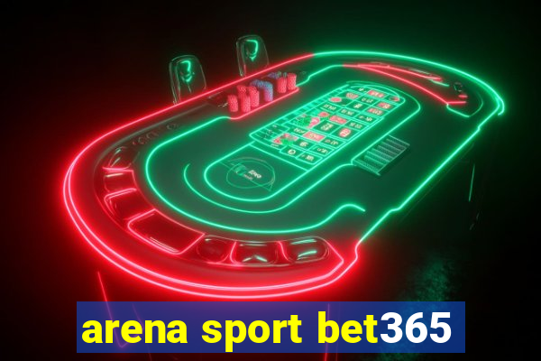 arena sport bet365