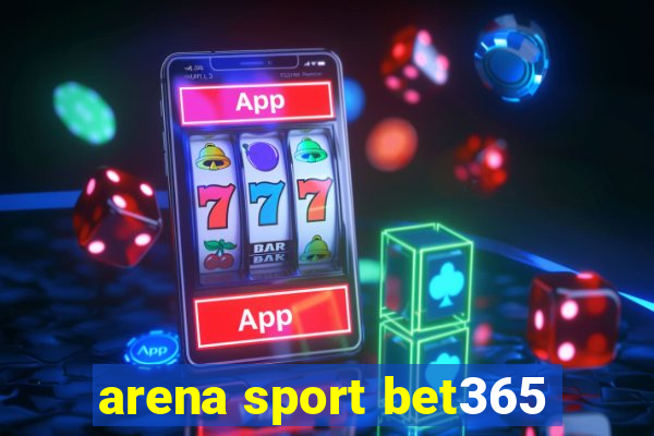 arena sport bet365