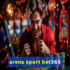 arena sport bet365