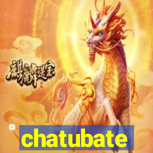 chatubate