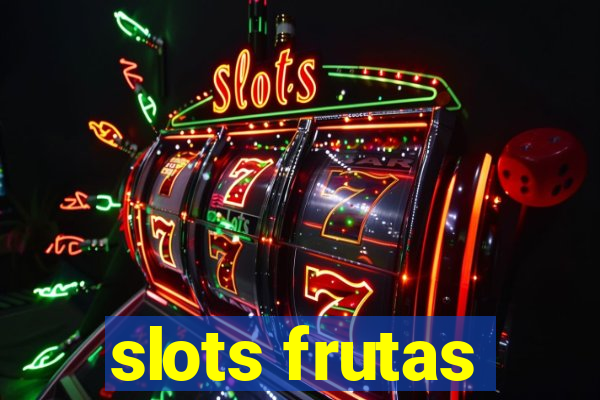 slots frutas