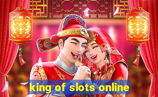 king of slots online